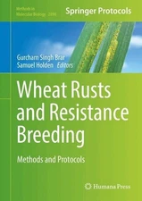 Wheat Rusts and Resistance Breeding: Methods and Protocols by Gurcharn Singh Bra