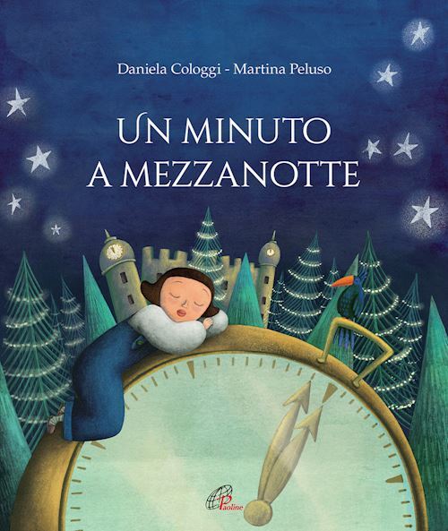 UN MINUTO A MEZZANOTTE. EDIZ. A COLORI  - COLOGGI DANIELA - PAOLINE EDITORIALE