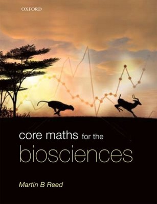 Core Maths for the Biosciences Paperback Martin Reed