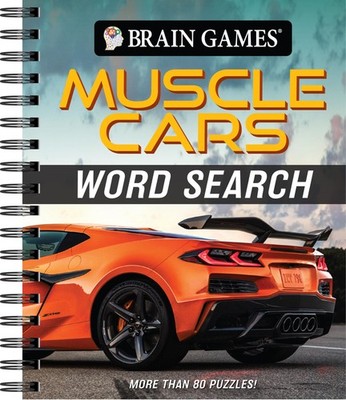 Brain Games - Muscle Cars Word Search: More Than 80 Puzzles! - spiral_bound ...
