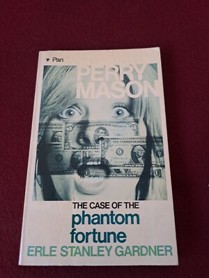 The Case of the Phantom Fortune.  By E. S. Gardner. Pan Books 1974. Good