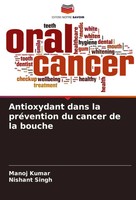 Manoj Kumar (U. A.) | Antioxydant Dans La PréVention Du Cancer De La Bouche
