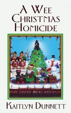 A Wee Christmas Homicide (A Liss MacCrimmon Mystery) by Dunnett, Kaitlyn, Good B
