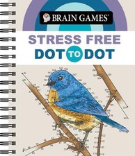 Brain Games - Stress Free: Dot-To-Dot by Publications International Ltd Spiral B