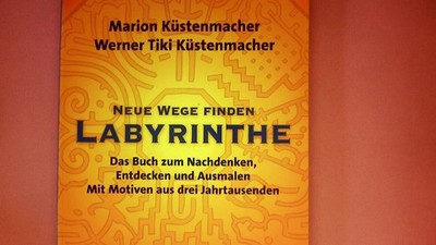 221957 Marion Küstenmacher LABYRINTHE neue Wege finden ; das Buch zum Nachdenken