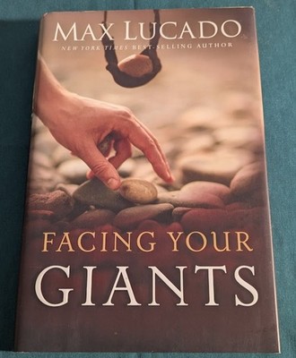 Max Lucado Facing Your Giants New Hardcover W/DJ 2006 1st Edition