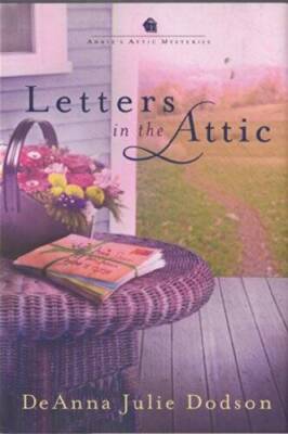 Letters In The Attic - Hardcover By Dodson, Deanna Julie - VERY GOOD