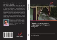 Arindam Basak | Wspó¿Czesne Problemy Urbanizacji W Pó¿Nocnym Bengalu | Buch