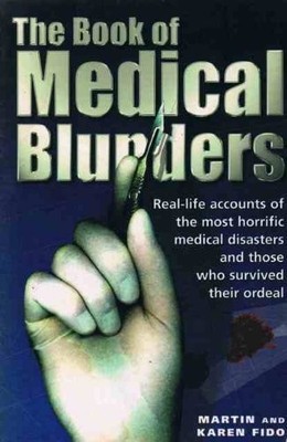 Book of Medical Blunders,Martin Fido, Karen Fido