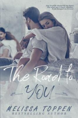 The Road to You  by Toppen, Melissa CreateSpace Independent Publishi