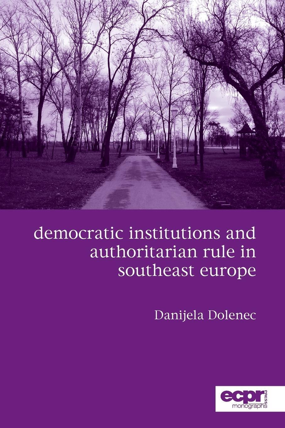 Thumbnail - Democratic Institutions And Authoritarian Rule In Southeast Europe |