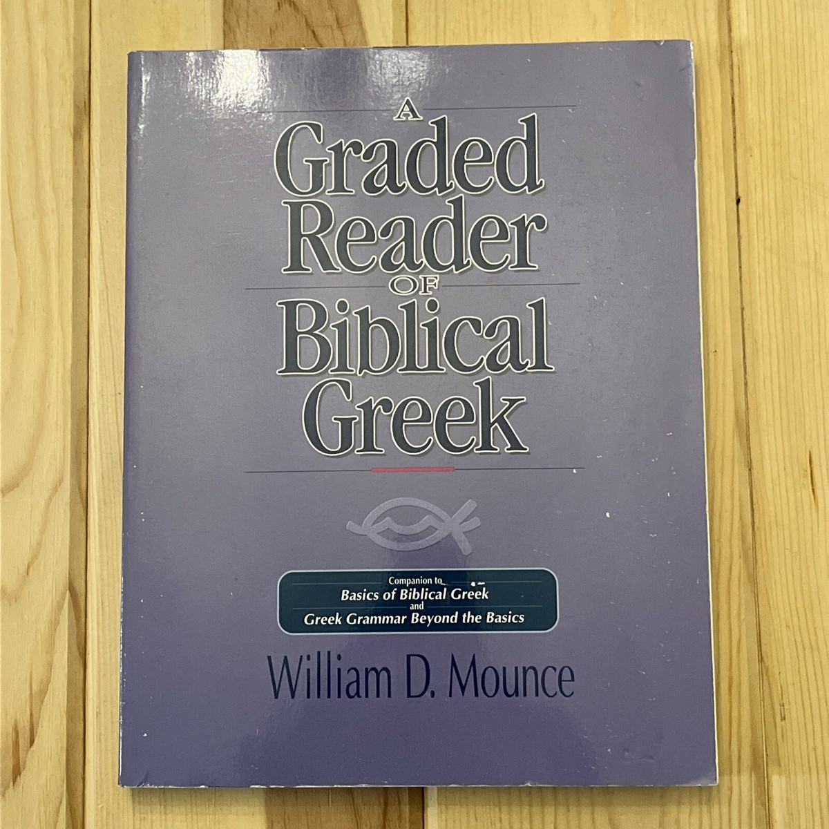 A Graded Reader Of Biblical Greek By William Mounce SA