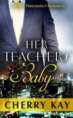 Her Teacher's Baby von Cherry Kay [Taschenbuch]