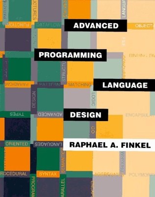 ADVANCED PROGRAMMING LANGUAGE DESIGN By Raphael Finkel - Hardcover **Mint**