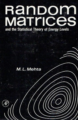 Mehta, M L - Random matrices and the statistical theory of energy levels