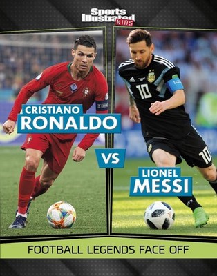 Cristiano Ronaldo vs Lionel Messi: Football Legends Face Off by Karen Bischer Pa