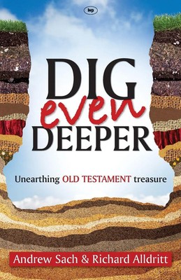 Dig Even Deeper Unearthing Old Testament Treasure Andrew Sach Taschenbuch 2011