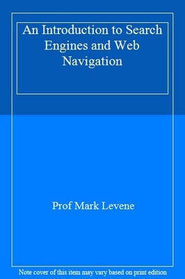 An Introduction to Search Engines and Web Navigation By M. Leven