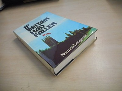 If Britain Had Fallen, Longmate,Norman