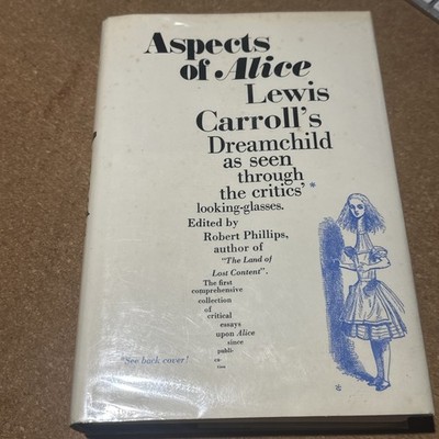Aspects of Alice: Lewis Carroll's Dreamchild As Seen Through the Critics'...