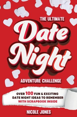 The Ultimate Date Night Adventure Challenge Nicole Jones Taschenbuch Englisch