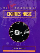 Virgin Encyclopedia of Eighties Music (Virg... by Larkin  (Editor), Co Paperback