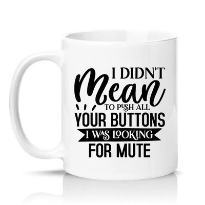 I Didnt Mean To Push Arbeitskollege 11 Unzen Keramiktasse Büro Humor