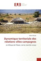 Didier Ilboudo | Dynamique Territoriale Des Relations Villes-Campagnes | Buch