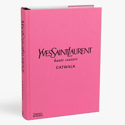 イヴ・サンローラン オートクチュール キャットウォーク(テムズ&ハドソン) Yves Saint Laurent YSL Theme&Hudson Catwalk Complete Fashion
