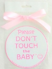 "Please DON'T TOUCH the BABY" Pink Labels/Stickers for Crib, Stroller, Carriage