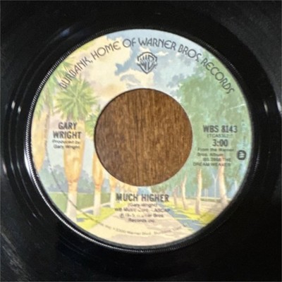 Gary Wright Much Higher Warner Bros. 7'' 45 RPM Vinyl Single WBS 8143