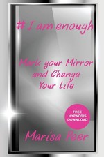 I Am Enough: Mark Your Mirror And Change Your Life - paperback Peer, Mrs Mar...