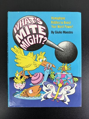 What's Mite Might? : Homophone Riddles to Boost Your Word Power