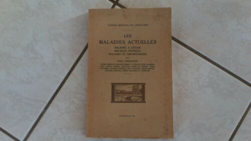 1942-LES MALADIES ACTUELLES-livre medecine-NOEL FIESSINGER-clinique hotel-dieu! - Afbeelding 1 van 1