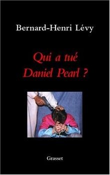 Qui a tué Daniel Pearl ? von Bernard-Henri Lévy | Buch | Zustand sehr gut