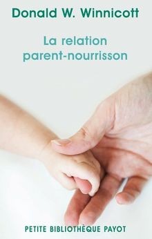La relation parent-nourrisson von Winnicott, Donald... | Buch | Zustand sehr gut