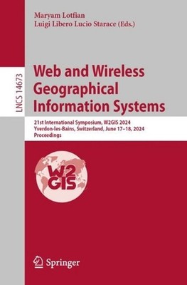 Web and Wireless Geographical Information Systems: 21st International Symposium,