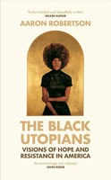 The Black Utopians Aaron Robertson