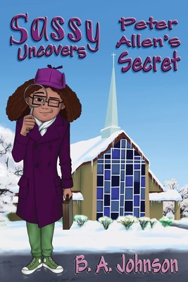 Sassy Uncovers Peter Allen's Secret By Johnson, B A B A Johnson,