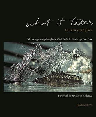 What it Takes... to Earn Your Place: Celebrating Ro by Julian Andrews 1903942330
