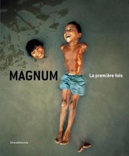 Magnum: La Première Fois: The First Time [Italian] by Fracois Hebel [Paperback]