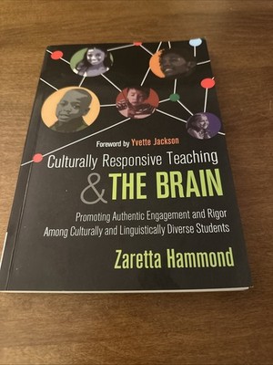 Culturally Responsive Teaching and The Brain: Promoting Authentic En - VERY GOOD