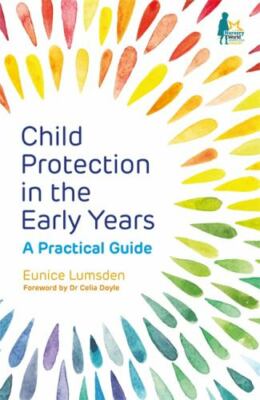 Child Protection in the Early Years : A Practical Guide, Paperback by Lumsden...
