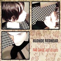 Blonde Redhead - Fake Can Be Just As Good - Vinyl Record - G1398Z