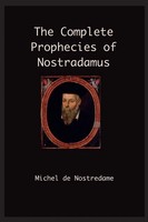 The Complete Prophecies Of Nostradamus Michel Nostradamus Taschenbuch Englisch