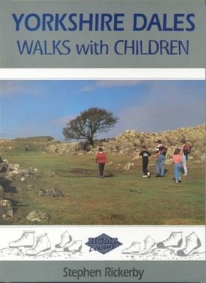Yorkshire Dales Walks with Children,Steve Rickerby
