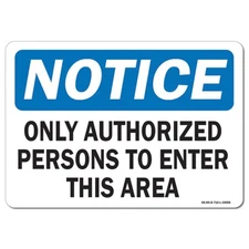 Only Authorized Persons to Enter this Area OSHA Notice Sign Metal Plastic Decal