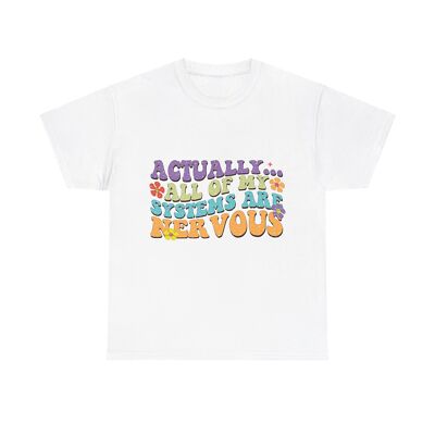 All Systems Nervous T-Shirt Mental Health Awareness Positive Message Unisex Tee