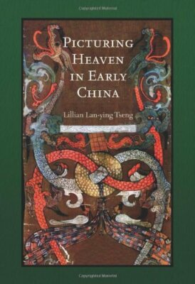 Picturing Heaven in Early China (Harvard East Asian Monographs) by Tseng HB+=