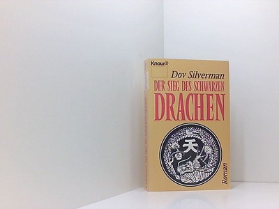 Der Sieg des schwarzen Drachen: Roman (Knaur Taschenbücher. Romane, Erzählungen)